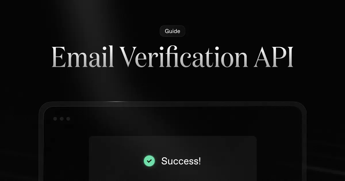 A dark screen displays the text "Email Verification API" with a "Guide" button above it, and a tablet showing a "Success!" message below